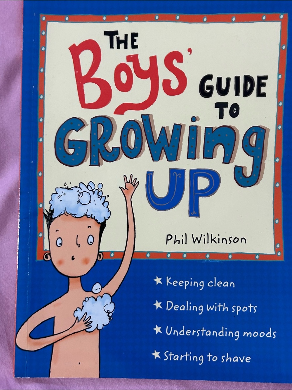 Phil Wilkinson - The Boys' Guide to Growing Up - Blue Cover
